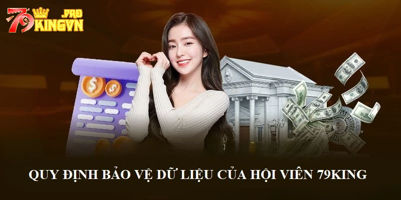 79king quy định bảo mật dữ liệu cá nhân và giao dịch của hội viên