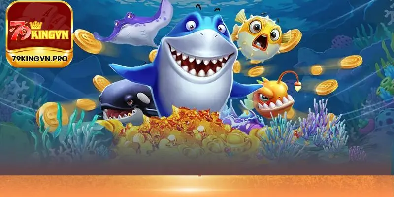 Bắn cá 79King luôn có sức hút khủng với cộng đồng người chơi