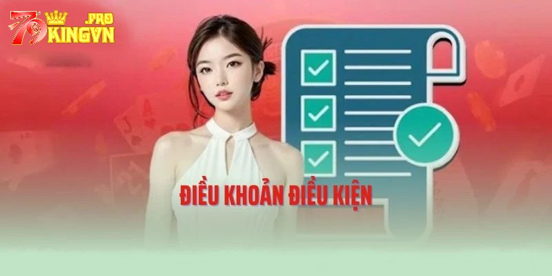 Điều kiện sử dụng giúp bảo vệ môi trường cược công bằng tại 79king