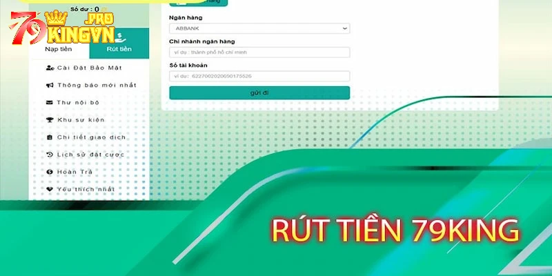 Hướng dẫn chi tiết về rút tiền 79king