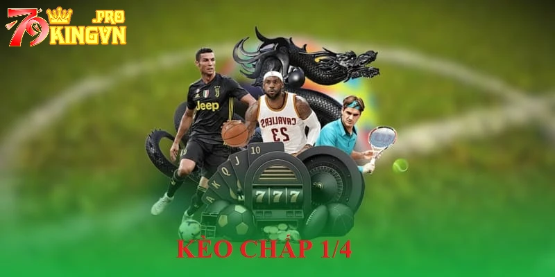 kèo chấp 1/4