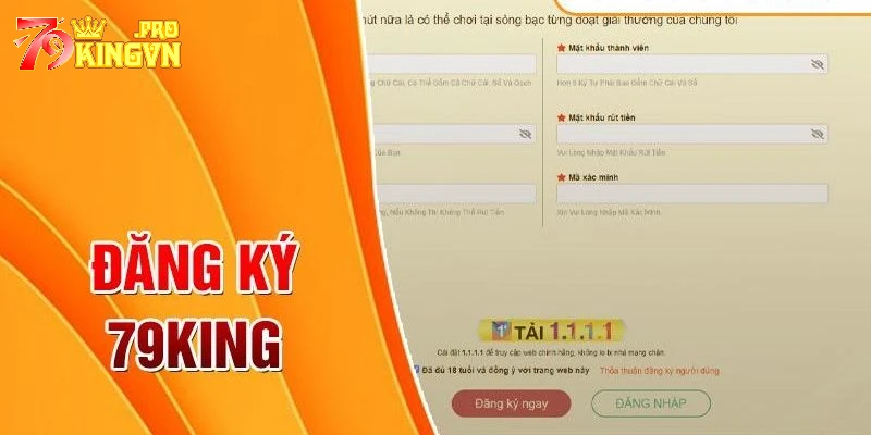 Thao tác đăng ký 79king chuẩn xác, đơn giản